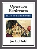 E-Book (epub) Operation Earthworm von Joe Archibald