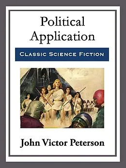 E-Book (epub) Political Application von John Victor Peterson