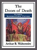 E-Book (epub) The Doors of Death von Arthur B. Waltermire