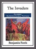 E-Book (epub) The Invaders von Benjamin Ferris