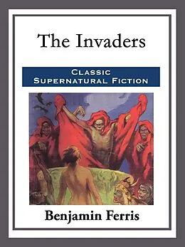 E-Book (epub) The Invaders von Benjamin Ferris