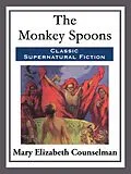 E-Book (epub) The Monkey Spoons von Mary Elizabeth Counselman