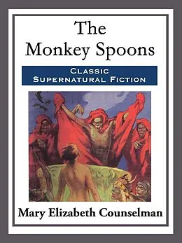 E-Book (epub) The Monkey Spoons von Mary Elizabeth Counselman