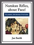 E-Book (epub) Narakan Rifles, about Face! von Jan Smith