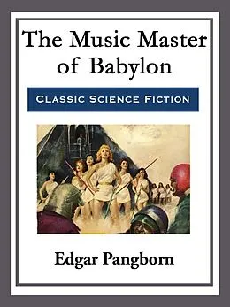 E-Book (epub) The Music Master of Babylon von Edgar Pangborn