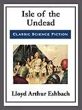 E-Book (epub) Isle of the Undead von Lloyd Arthur Eshbach