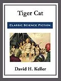 E-Book (epub) Tiger Cat von David H. Keller