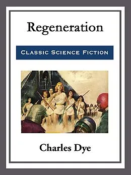E-Book (epub) Regeneration von Charles Dye