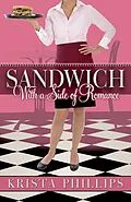 E-Book (epub) Sandwich, With a Side of Romance von Krista Phillips