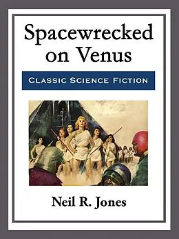 E-Book (epub) Spacewrecked on Venus von Neil R. Jones
