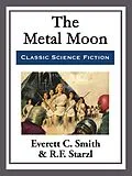 E-Book (epub) The Metal Moon von Everett C. Smith