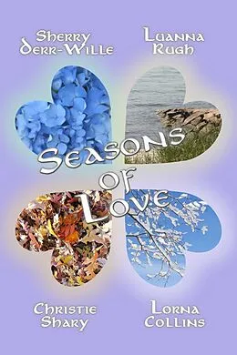 E-Book (epub) Seasons of Love von Lorna Collins, Sherry Derr-Wille, Luanna Rugh