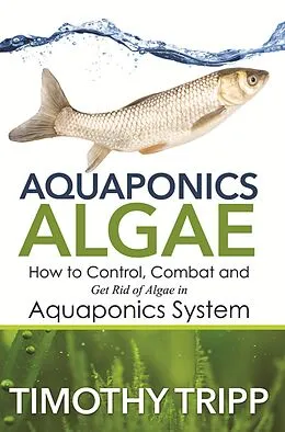E-Book (epub) Aquaponics Algae von Timothy Tripp