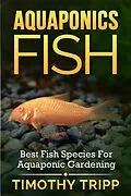 E-Book (epub) Aquaponics Fish von Timothy Tripp