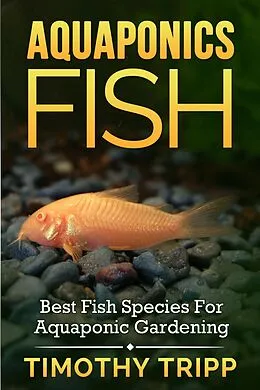 E-Book (epub) Aquaponics Fish von Timothy Tripp
