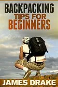E-Book (epub) Backpacking Tips For Beginners von James Drake
