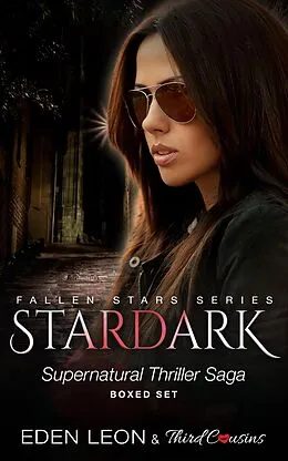 E-Book (epub) Stardark - Supernatural Thriller Saga (Boxed Set) von Third Cousins, Eden Leon