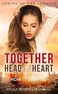 E-Book (epub) Together Head and Heart - How it Started (Book 1) Coming of Age Romance von Third Cousins, Paula Breen