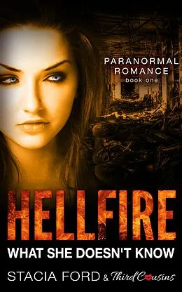 E-Book (epub) Hellfire - What She Doesn't Know von Third Cousins, Stacia Ford