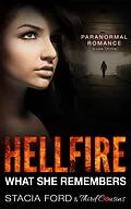 E-Book (epub) Hellfire - What She Remembers von Third Cousins, Stacia Ford