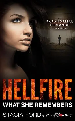 E-Book (epub) Hellfire - What She Remembers von Third Cousins, Stacia Ford