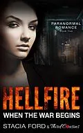 E-Book (epub) Hellfire - When The War Begins von Third Cousins, Stacia Ford
