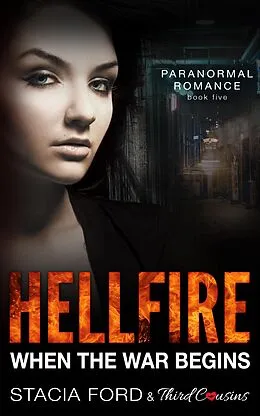 E-Book (epub) Hellfire - When The War Begins von Third Cousins, Stacia Ford