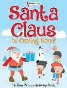 Couverture cartonnée Santa Claus Is Coming Soon! Hidden Picture Activity Book de Activibooks For Kids