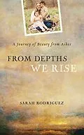 E-Book (pdf) From Depths We Rise von Sarah Rodriguez