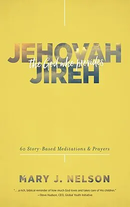 E-Book (pdf) Jehovah-Jireh: The God Who Provides von Mary J. Nelson