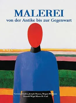 E-Book (epub) Malerei Von der Antike bis zur Gegenwart von Klaus Carl H., Joseph Manca, Megan McShane