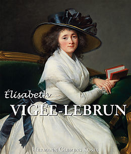 E-Book (epub) Élisabeth Vigée-Lebrun von Hermann Clemens Kosel