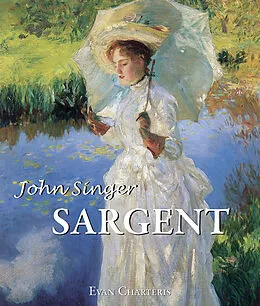 E-Book (epub) John Singer Sargent von Evan Charteris