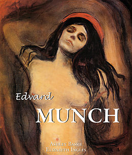 eBook (epub) Edvard Munch de Ashley Bassie, Elizabeth Ingles