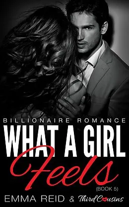 E-Book (epub) What A Girl Feels von Third Cousins, Emma Reid