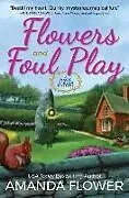 Fester Einband Flowers And Foul Play von Amanda Flower