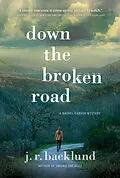 E-Book (epub) Down the Broken Road von J. R. Backlund