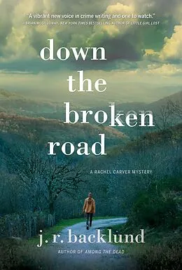 E-Book (epub) Down the Broken Road von J. R. Backlund