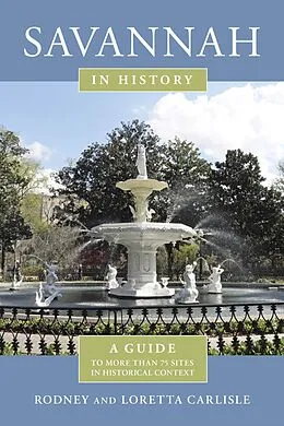 E-Book (epub) Savannah in History von Rodney Carlisle, Loretta Carlisle