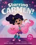 E-Book (epub) Starring Carmen! von Anika Denise, Lorena Alvarez Gomez