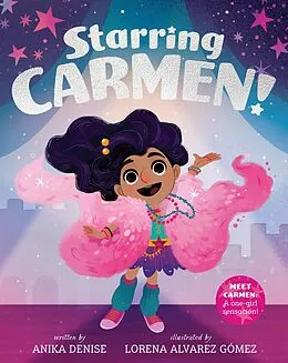 E-Book (epub) Starring Carmen! von Anika Denise, Lorena Alvarez Gomez