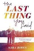 E-Book (epub) The Last Thing You Said von Sara Biren