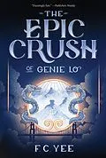 E-Book (epub) Epic Crush of Genie Lo von Yee F. C. Yee