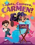 E-Book (epub) Lights, Camera, Carmen! von Anika Denise