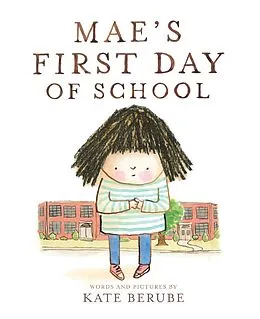 E-Book (epub) Mae's First Day of School von Kate Berube