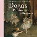 E-Book (epub) Degas, Painter of Ballerinas von Susan Goldman Rubin
