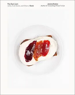 E-Book (epub) The Sqirl Jam (Jelly, Fruit Butter, and Others) Book von Jessica Koslow