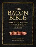 E-Book (epub) The Bacon Bible von Peter Sherman, Stephanie Banyas