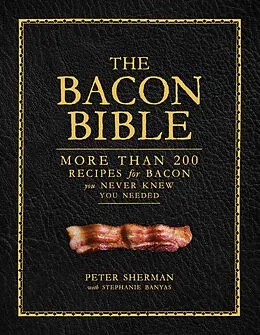 E-Book (epub) The Bacon Bible von Peter Sherman, Stephanie Banyas