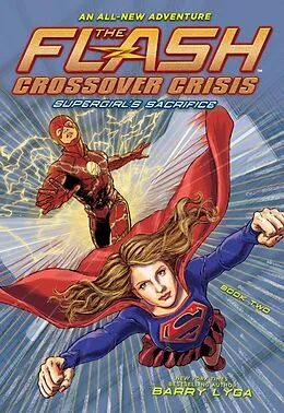 E-Book (epub) The Flash: Supergirl's Sacrifice (Crossover Crisis #2) von Barry Lyga